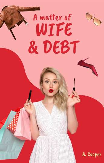A Matter of Wife & Debt